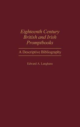 Eighteenth Century British and Irish Promptbooks