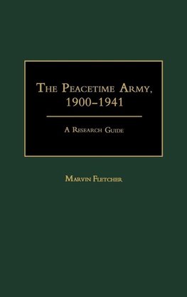 The Peacetime Army, 1900-1941