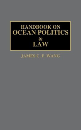 Handbook on Ocean Politics and Law