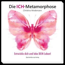 Die ICH-Metamorphose