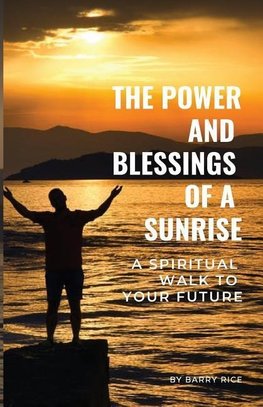 The Power and Blessings of a Sunrise