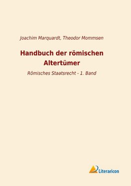 Handbuch der römischen Altertümer