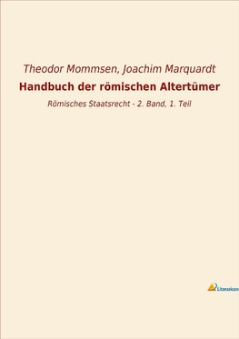 Handbuch der römischen Altertümer