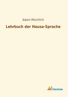 Lehrbuch der Hausa-Sprache