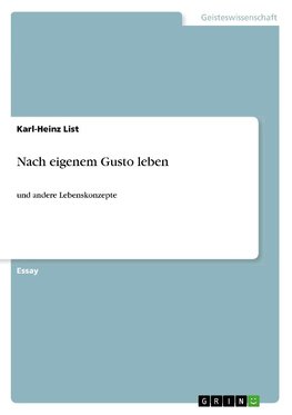 Nach eigenem Gusto leben