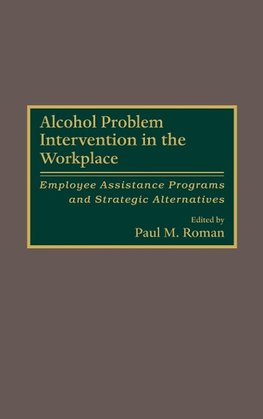 Alcohol Problem Intervention in the Workplace