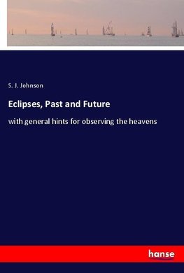 Eclipses, Past and Future