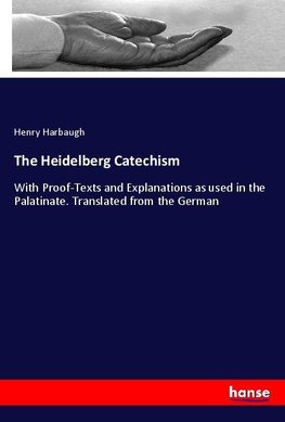 The Heidelberg Catechism