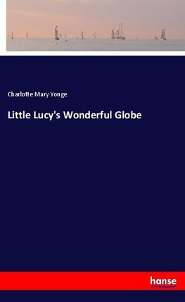 Little Lucy's Wonderful Globe