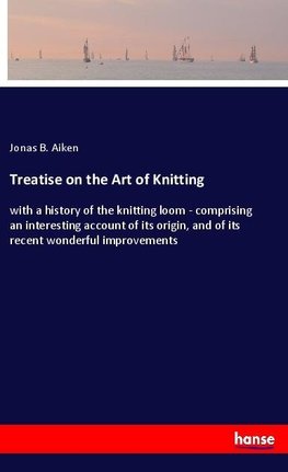 Treatise on the Art of Knitting