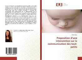 Proposition d'une intervention sur la communication des tout-petits