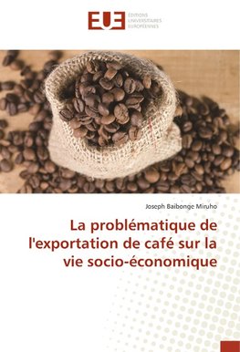 La problématique de l'exportation de café sur la vie socio-économique