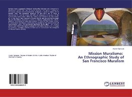 Mission Muralismo: An Ethnographic Study of San Francisco Muralism