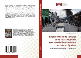 Représentations sociales de la réussite/échec scolaire d'élèves haïtiens arrivés au Québec