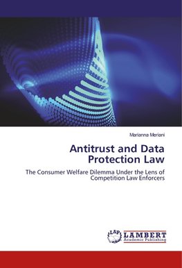 Antitrust and Data Protection Law