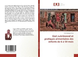 Etat nutritionnel et pratiques alimentaires des enfants de 6 à 59 mois