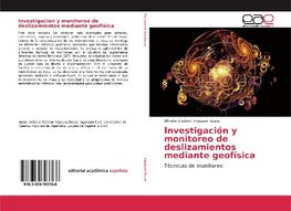 Investigación y monitoreo de deslizamientos mediante geofísica