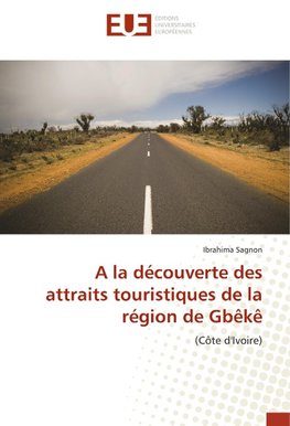 A la découverte des attraits touristiques de la région de Gbêkê