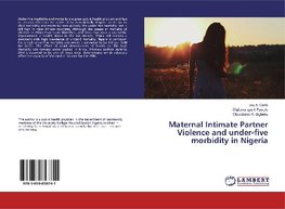 Maternal Intimate Partner Violence and under-five morbidity in Nigeria