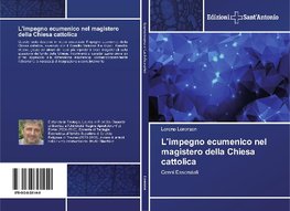 L'impegno ecumenico nel magistero della Chiesa cattolica