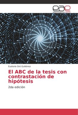 El ABC de la tesis con contrastación de hipótesis