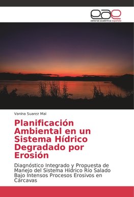 Planificación Ambiental en un Sistema Hídrico Degradado por Erosión