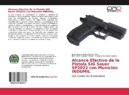 Alcance Efectivo de la Pistola SIG Sauer SP2022 con Munición INDUMIL