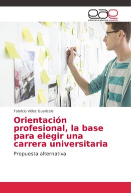 Orientación profesional, la base para elegir una carrera universitaria