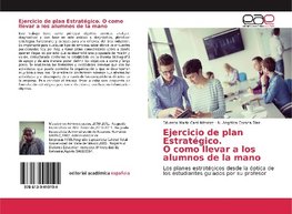 Ejercicio de plan Estratégico. O como llevar a los alumnos de la mano