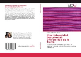 Una Universidad Descolonial: Universidad de la Tierra