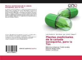 Plantas medicinales de la cañada oaxaqueña, para la Tos