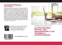 La Psicoterapia Online: una aproximación a sus ventajas e inconvenientes