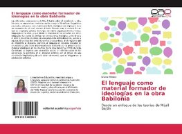 El lenguaje como material formador de ideologías en la obra Babilonia