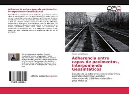 Adherencia entre capas de pavimentos, interponiendo Geosintéticos