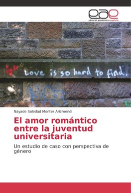 El amor romántico entre la juventud universitaria