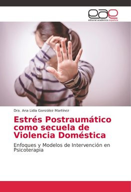 Estrés Postraumático como secuela de Violencia Doméstica