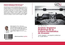 Análisis Orgánico Multinivel de la Cultura Periodística de Ecuador