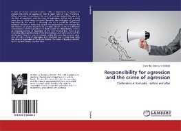 Responsibility for agression and the crime of agression