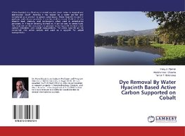 Dye Removal By Water Hyacinth Based Active Carbon Supported on Cobalt