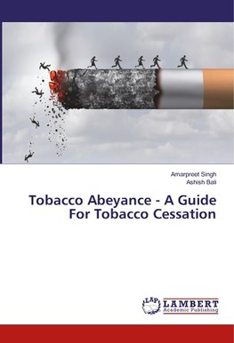 Tobacco Abeyance - A Guide For Tobacco Cessation