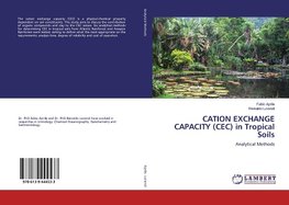 CATION EXCHANGE CAPACITY (CEC) in Tropical Soils