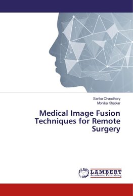 Medical Image Fusion Techniques for Remote Surgery