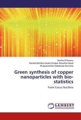 Green synthesis of copper nanoparticles with bio-statistics