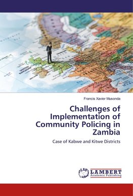 Challenges of Implementation of Community Policing in Zambia