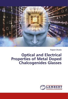 Optical and Electrical Properties of Metal Doped Chalcogenides Glasses