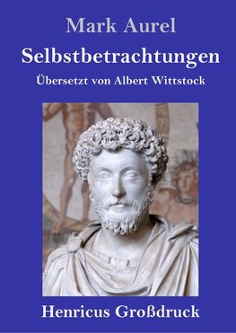 Selbstbetrachtungen (Großdruck)