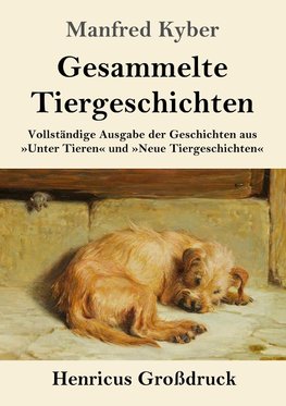 Gesammelte Tiergeschichten (Großdruck)