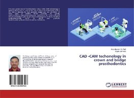 CAD -CAM techonology in crown and bridge prosthodontics