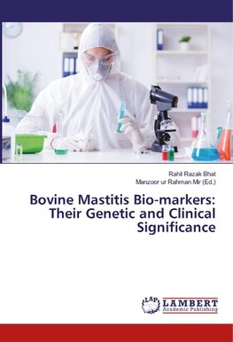 Bovine Mastitis Bio-markers: Their Genetic and Clinical Significance