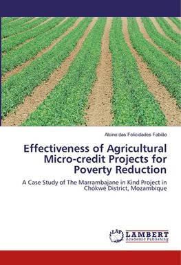 Effectiveness of Agricultural Micro-credit Projects for Poverty Reduction